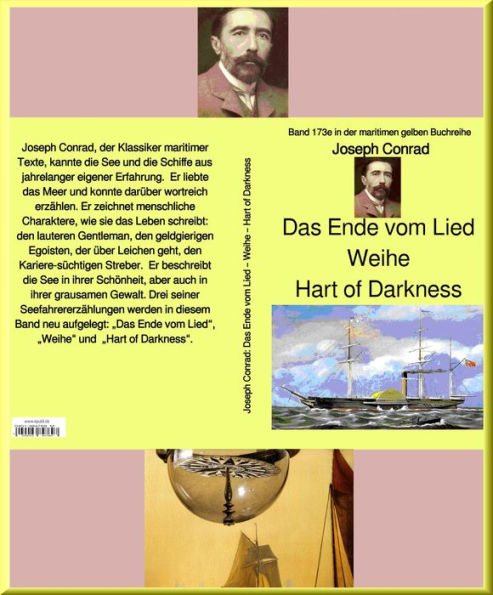 Joseph Conrad: Das Ende vom Lied - Weihe - Hart of Darkness:: Band 173 in der maritimen gelben Buchreihe