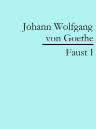 Title: Faust I, Author: Johann Wolfgang von Goethe