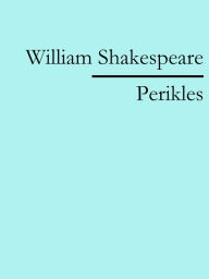 Title: Perikles, Author: William Shakespeare