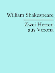 Title: Zwei Herren aus Verona, Author: William Shakespeare