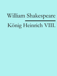 Title: König Heinrich VIII., Author: William Shakespeare