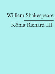 Title: König Richard III., Author: William Shakespeare