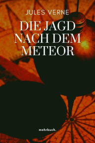 Title: Die Jagd nach dem Meteor, Author: Jules Verne