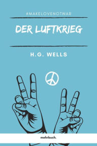 Title: Der Luftkrieg, Author: H. G. Wells