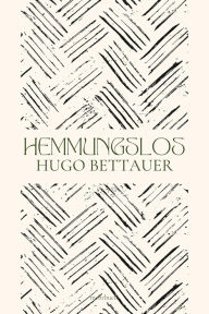 Title: Hemmungslos, Author: Hugo Bettauer