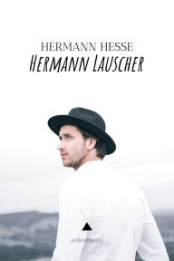 Title: Hermann Lauscher, Author: Hermann Hesse