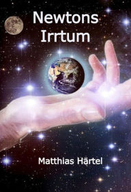Title: Newtons Irrtum, Author: Matthias Härtel