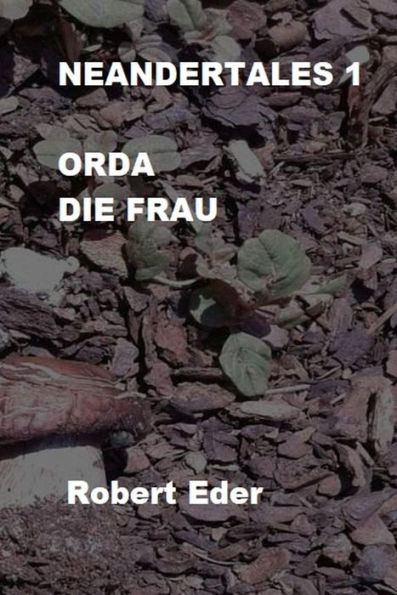 NEANDERTALES 1: ORDA DIE FRAU