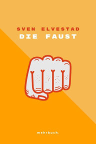 Title: Die Faust, Author: Sven Elvestad