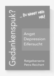 Title: Gedankenspuk?: ...Du kannst mich mal!, Author: Petra Reichert