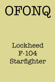 Title: Lockheed F-104 Starfighter, Author: OFONQ