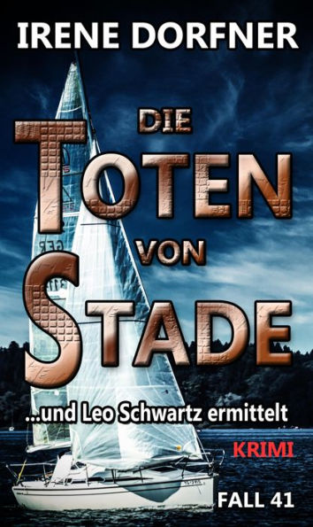 Die Toten von Stade: ... und Leo Schwartz ermittelt