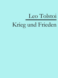 Title: Krieg und Frieden, Author: Leo Tolstoy