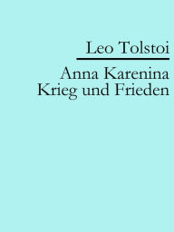 Title: Anna Karenina Krieg und Frieden, Author: Leo Tolstoy