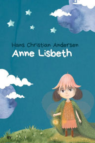 Title: Anne Lisbeth, Author: Hans Christian Andersen