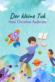 Title: Der kleine Tuk, Author: Hans Christian Andersen