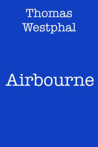 Title: Airbourne, Author: Thomas Westphal