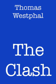 Title: The Clash, Author: Thomas Westphal