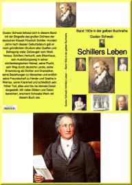 Title: Gustav Schwab: Schillers Leben - Band 192e in der gelben Buchreihe: Band 192e in der gelben Buchreihe, Author: Gustav Schwab