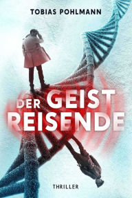 Title: Der Geistreisende, Author: Tobias Pohlmann