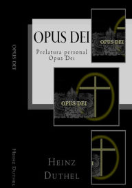 Title: Opus Dei - Opus Dei personal prelature: praying the Angelus, visiting the tabernacle, reading the Gospel, rosary and mortifications., Author: Heinz Duthel