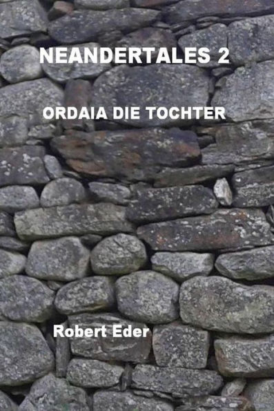 NEANDERTALES 2: ORDAIA DIE TOCHTER