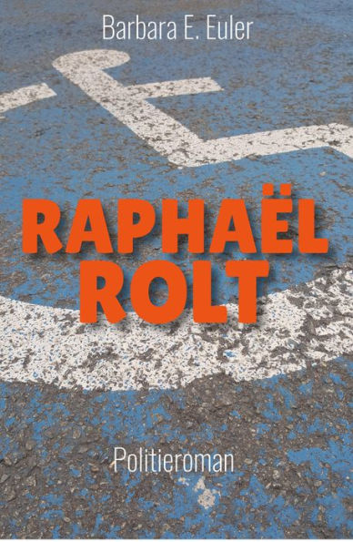 Raphaël Rolt: Politieroman