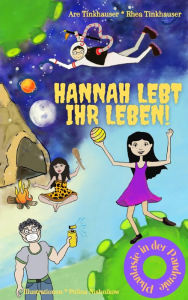 Title: Hannah lebt ihr Leben: Phantasie in der Pandemie, Author: Rhea Tinkhauser