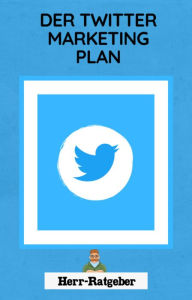 Title: Der Twitter Marketing Plan, Author: Mathias Engelmann