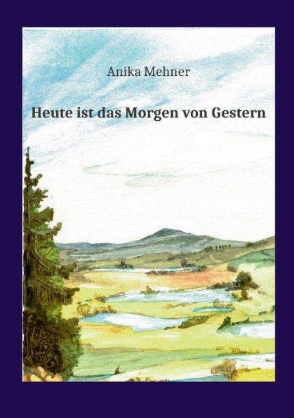 Heute ist das Morgen von Gestern