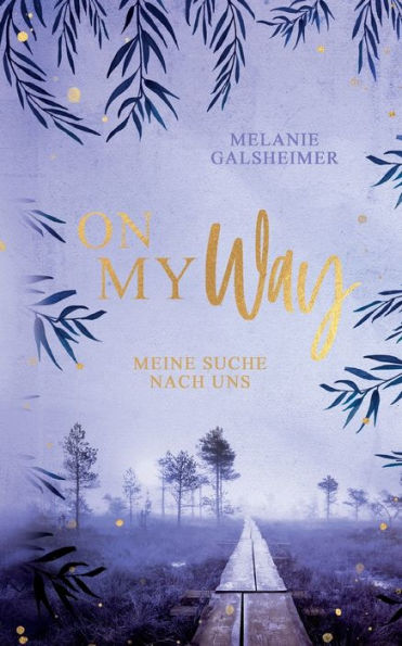 On My Way: Meine Suche nach uns