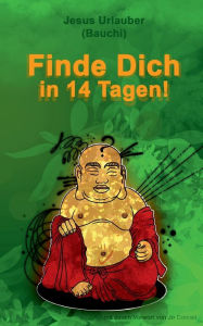 Title: Finde Dich in 14 Tagen, Author: Jesus Urlauber