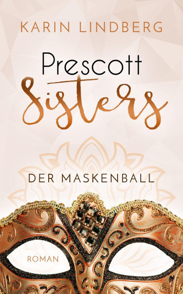 Der Maskenball: Prescott Sisters 1 - Liebesroman