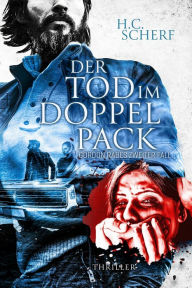 Title: Der Tod im Doppelpack: Gordon Rabes zweiter Fall, Author: H.C. Scherf