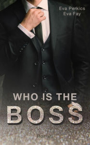 Title: Who is the Boss: Kate & Joe, Author: Eva Perkics