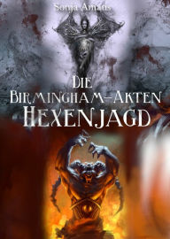 Title: Die Birmingham-Akten: Hexenjagd, Author: Sonja Amatis