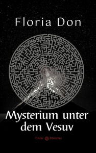 Title: Mysterium unter dem Vesuv, Author: Floria Don