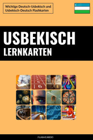 Title: Usbekisch Lernkarten: Wichtige Deutsch-Usbekisch und Usbekisch-Deutsch Flashkarten, Author: Flashcardo Languages