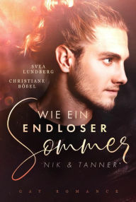 Title: Wie ein endloser Sommer: Nik & Tanner, Author: Svea Lundberg