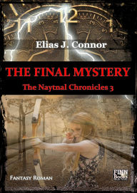 Title: The final mystery, Author: Elias J. Connor