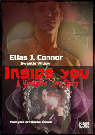 Title: Inside you: A vampire love story, Author: Elias J. Connor