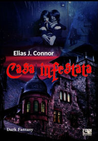 Title: Casa infestata, Author: Elias J. Connor