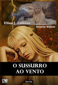 Title: O sussurro ao vento, Author: Elias J. Connor