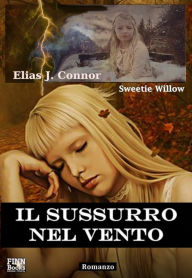 Title: Il sussurro nel vento, Author: Elias J. Connor