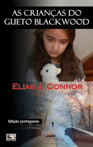 Title: As crianças do gueto Blackwood, Author: Elias J. Connor