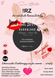 Title: !RZ die sinnliche RomanZeitung***Magazin Juli 2019: ***!RZ - das etwas andere Erotikmagazine! Literarisch! Simpel! Knistererotik! FOR GIRLS AND WOMEN +16!***, Author: Enna Steahle