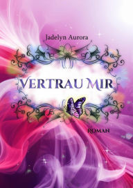 Title: Vertrau mir, Author: Jadelyn Aurora