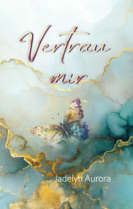 Title: Vertrau mir, Author: Jadelyn Aurora