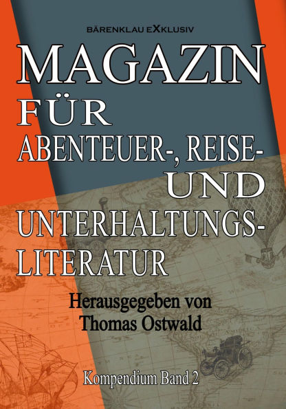 Magazin für Abenteuer-, Reise- und Unterhaltungsliteratur: Kompendium Band 2