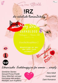 Title: !RZ die sinnliche RomanZeitung***Magazine März 2020: ***!RZ - das etwas andere Erotikmagazine! Literarisch! Simpel! Knistererotik! FOR GIRLS AND WOMEN +16!***, Author: Enna Steahle